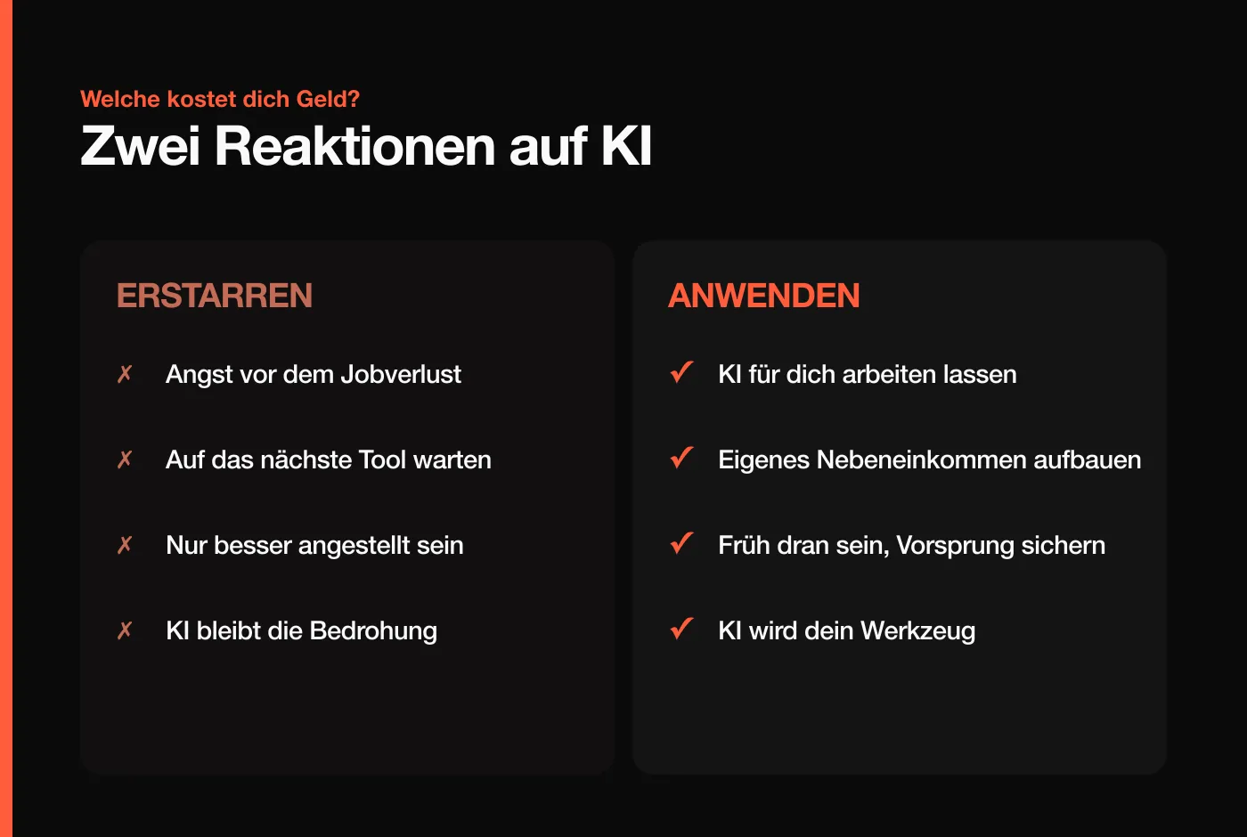 Zwei Reaktionen auf KI: erstarren und absichern oder KI selbst nutzen, um mit KI Geld zu verdienen